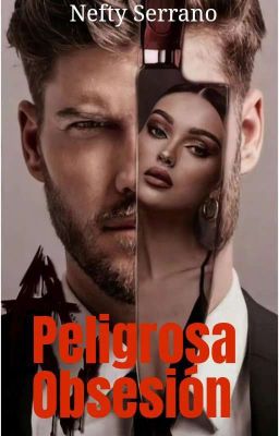 Peligrosa obsesión  [DISPONIBLE A PARTIR DEL 10/8]