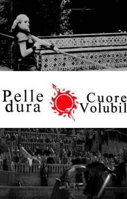 Pelle dura, cuore volubile