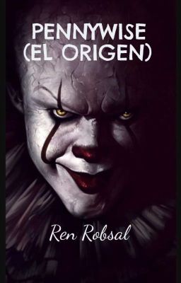 PENNYWISE (EL ORIGEN) 