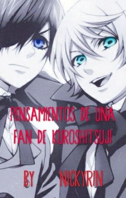 Pensamientos de una fan de kuroshitsuji