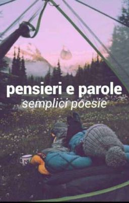 PENSIERI E PAROLE - semplici poesie.