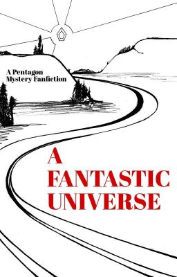 (Pentagon Fanfic): A FANTASTIC UNIVERSE