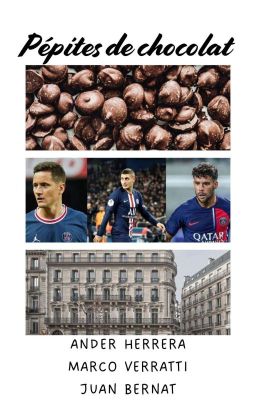 pépites de chocolat » VERRATTI HERRERA BERNAT ✓