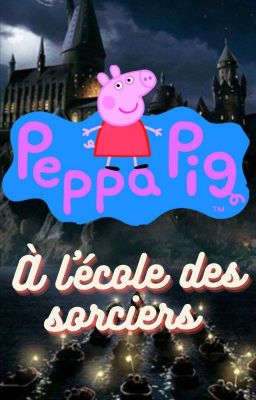 PEPPA PIG À L'ÉCOLE DES SORCIERS