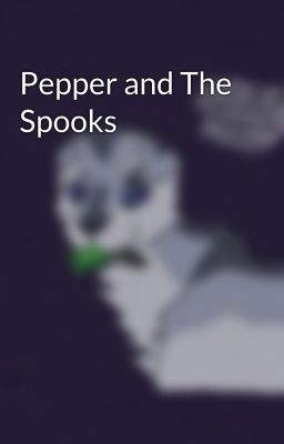 Pepper and The Spooks