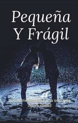 Pequeña Y Frágil  