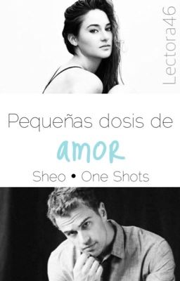 Pequeñas dosis de amor • Sheo • One Shots