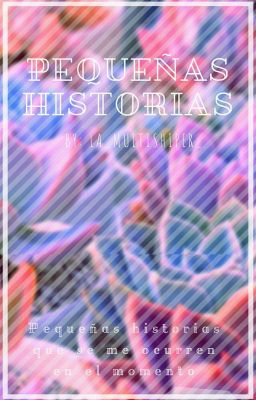 ♚Pequeñas Historias♚