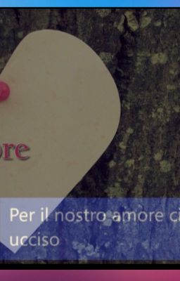 Per il nostro amore ci hanno ucciso || OS.