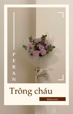 「peran」✧  trông cháu