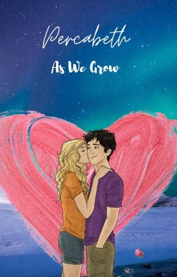 Percabeth: As We Grow