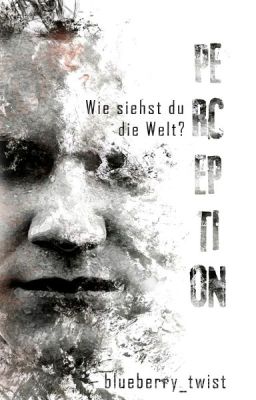 Perception - Wie siehst du die Welt?