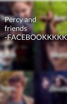 Percy and friends -FACEBOOKKKKKK