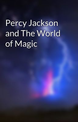 Percy Jackson and The World of Magic