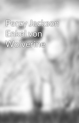 Percy Jackson Enkel von Wolverine