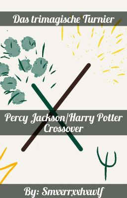 Percy Jackson / Harry Potter Crossover - Das trimagische Turnier