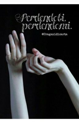 ||Perdendoti, perdendomi.||[Sospesa]