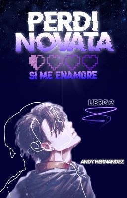 Perdí, novata. Sí me enamoré