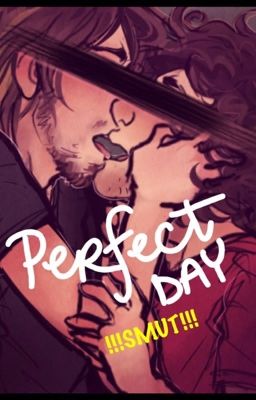 Perfect Day (Game Grumps Smut Book for the Brave)