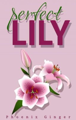 ✔ Perfect Lily