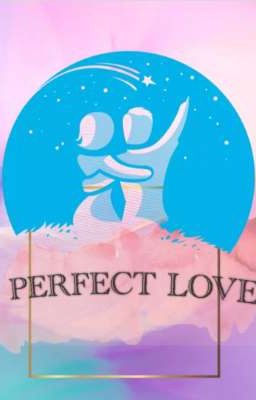 Perfect Love