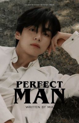 Perfect Man | Taehyung [discontinued]