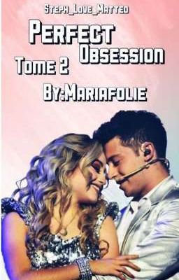 Perfect Obsession ~ Tome 2 ~ Luttéo 