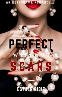 Perfect Without Scars .{major Construction} 