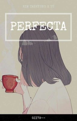 Perfecta × Taehyung × O.S