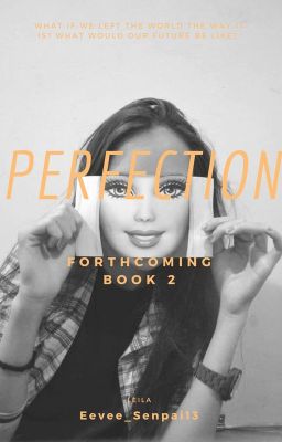 PERFECTION - Forthcoming