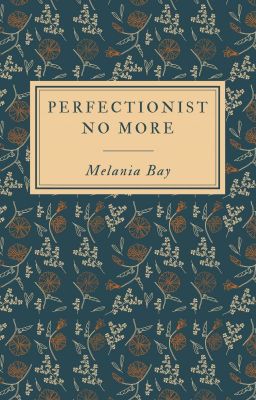 Perfectionist no more | A Collection of Short Stories