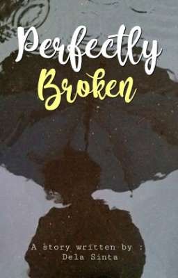 Perfectly Broken | Tamat