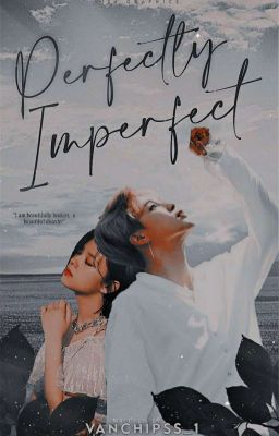 Perfectly Imperfect(BOOK 1)