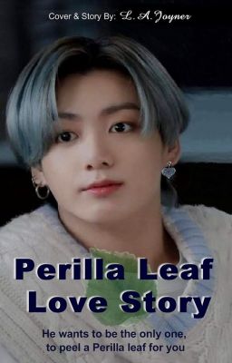 Perilla Leaf Love Story