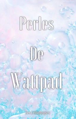 Perles de Wattpad