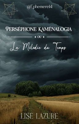 Perséphone Kaménalogia ou La Mélodie du Temps