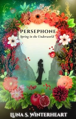 Persephone - Spring in The Underworld [ Greek Mythology Series #2 ]