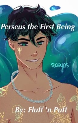 Perseus the First Being