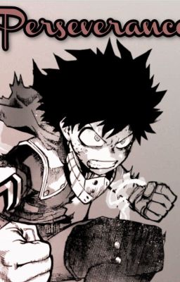 Perseverance [Midoriya Izuku]