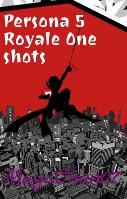 ~ Persona 5 Royale ~ One shots ~ 