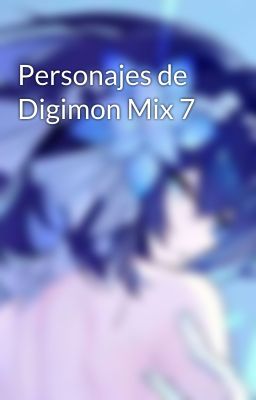 Personajes de Digimon Mix 7