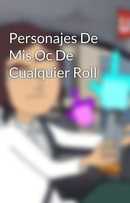 Personajes De Mis Oc De Cualquier Roll