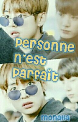 Personne N'est Parfait [ Vkook ]