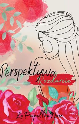 Perspektywa: Rozdarcie (zakończona, będzie wydana)