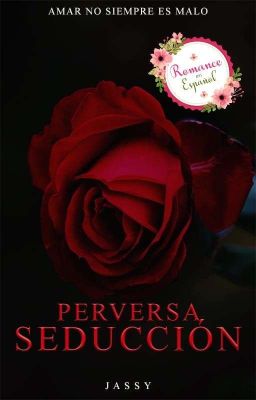 Perversa Seducción ® (21+)