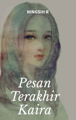 PESAN TERAKHIR KAIRA (Pindah Ke Dreame) 