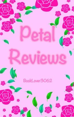 Petal Reviews   [ OPEN ]