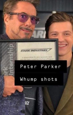 Peter Parker and Tony Stark Whump Shots