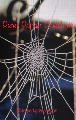 Peter Parker Oneshots