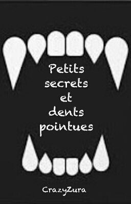 Petits secrets et dents pointus 